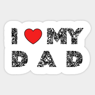 I love my dad art deco typography design Sticker